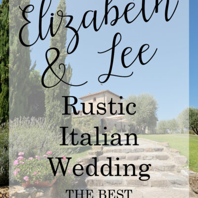 Lee & Liz | Rustic Italian Wedding in the hills of Tuscany