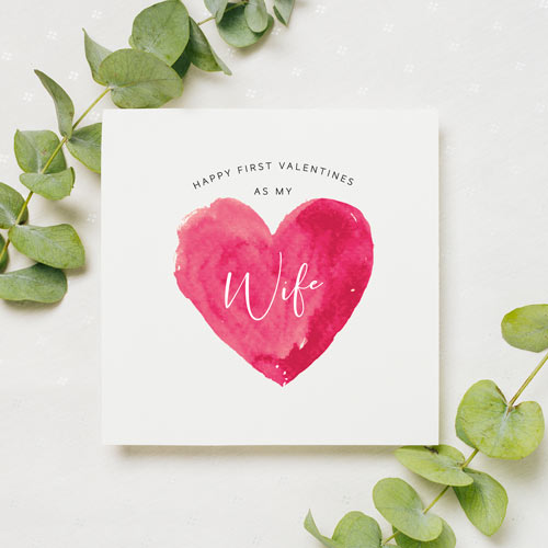 First Valentine's Day to my Wife Card | Custom Eco Friendly Printed Greetings Card