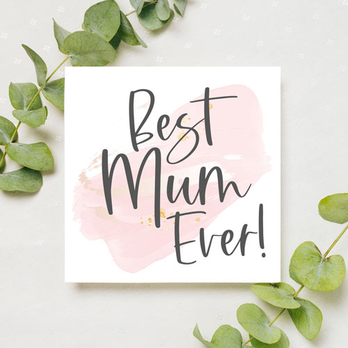 Best Mum Ever Mother's Day Card | Card for your Mum | Soft Pink
